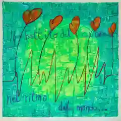 Opera di Valentina Mammana: cinque cuori arancioni su steli sottili si alzano da un tracciato di elettrocardiogramma rosso, su fondo verde smeraldo con la scritta a mano «Il battito del cuore nel ritmo del mondo»