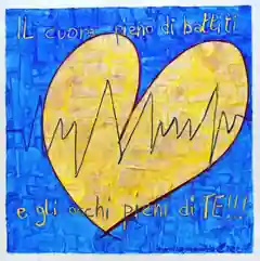 Opera di Valentina Mammana: grande cuore giallo su fondo blu attraversato da un tracciato di elettrocardiogramma, con le scritte «Il cuore pieno di battiti» e «e gli occhi pieni di TE»